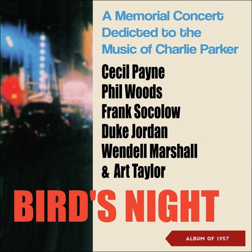 Bird's Night: A Memorial Concert Dedicted to the Music of Charlie Parker (Album of 1957)