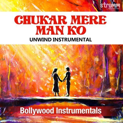 Chhukar Mere Man Ko - Unwind Instrumental
