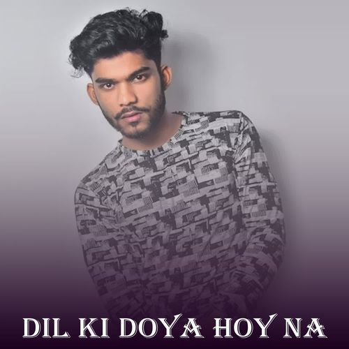 Dil Ki Doya Hoy Na