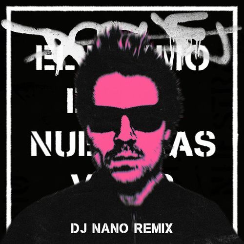 El Último Día de Nuestras Vidas (DJ Nano Remix)