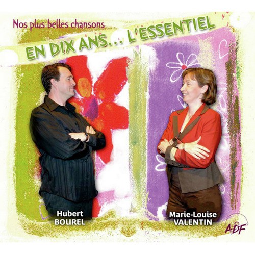 En dix ans... L'essentiel (Nos plus belles chansons)