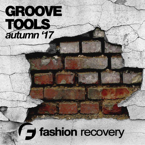 Groove Tools (Autumn '17)