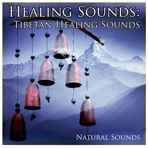 Healing Sounds: Tibetan Healing Sounds