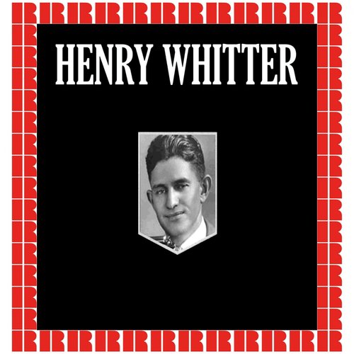 Henry Whitter (Hd Remastered Edition)