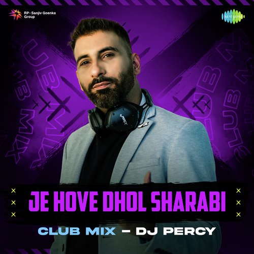 Je Hove Dhol Sharabi Club Mix