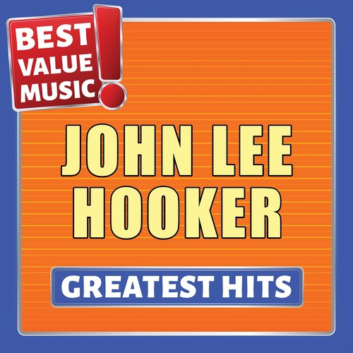 John Lee Hooker - Greatest Hits (Best Value Music)