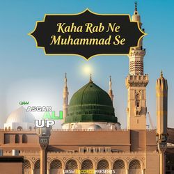 Kaha Rab Ne Muhammad Se