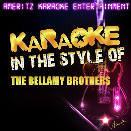 Karaoke (In the Style of the Bellamy Brothers)