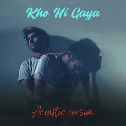 Kho Hi Gaya (Acoustic Version)-JRgMWAR7dWA