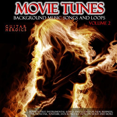 Movie Tunes Royalty Free Background Music Songs and Loops. Vol. 2. Guitar Heroics. Full Instrumental Tracks.