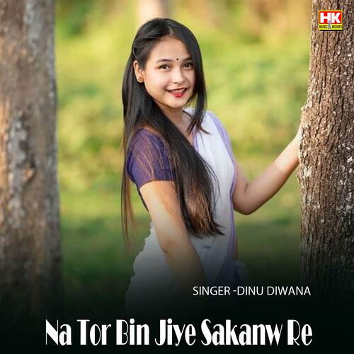 Na Tor Bin Jiye Sakanw Re
