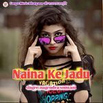 Naina Kar Jadu