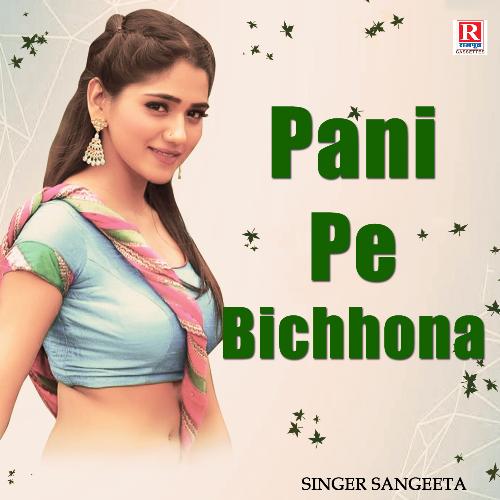 Pani Pe Bichhona