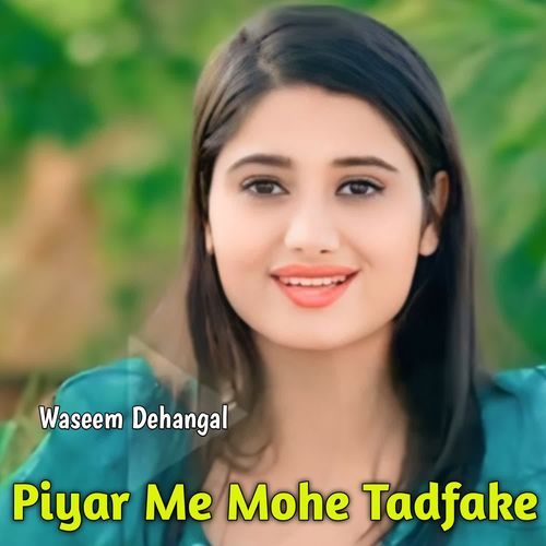 Piyar Me Mohe Tadfake