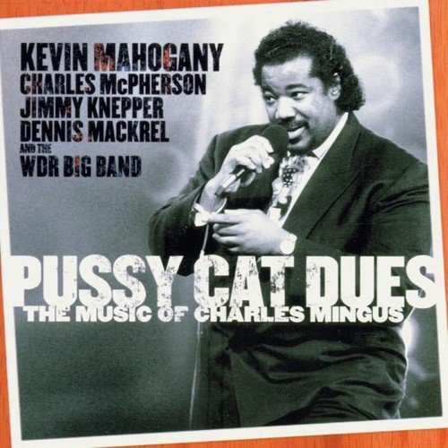 Pu**y Cat Dues - The Music of Charles Mingus