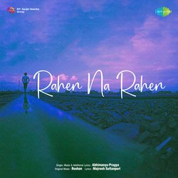 Rahen Na Rahen Hum-PxE6BSRZTWI