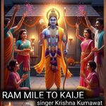 Ram Mile To Kaije