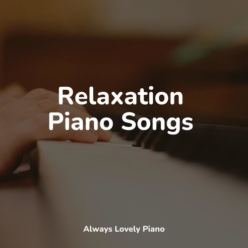 Relaxation Piano Songs_poster_image