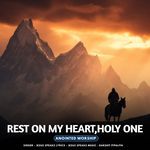 Rest on My Heart,Holy One - Anointed Worship