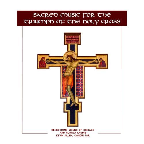 Sacred Music for the Triumph of the Holy Cross