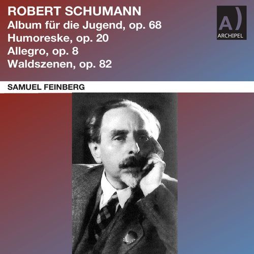 Schumann: Piano Works (Remastered 2024)