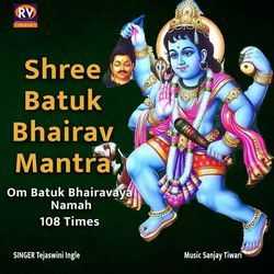 Shree Batuk Bhairav Mantra Om Batuk Bhairavaya Namah 108 Time