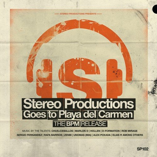 Stereo Productions Goes to Playa del Carmen (The Bpm Release)