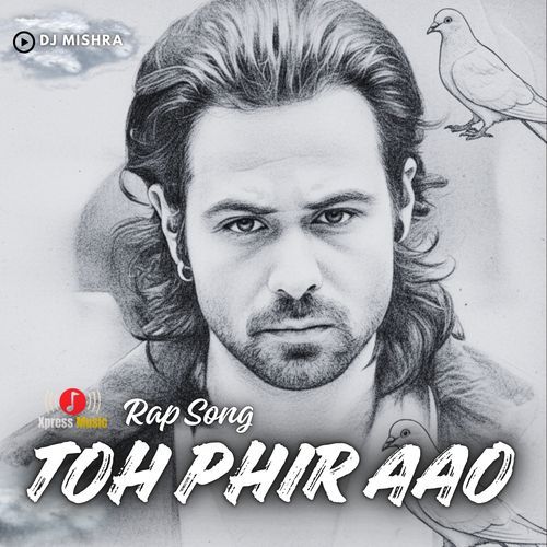 TOH PHIR AAO - RAP SONG