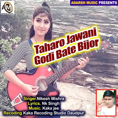Taharo Jawani Godi Bate Bijor (bhojpuri)