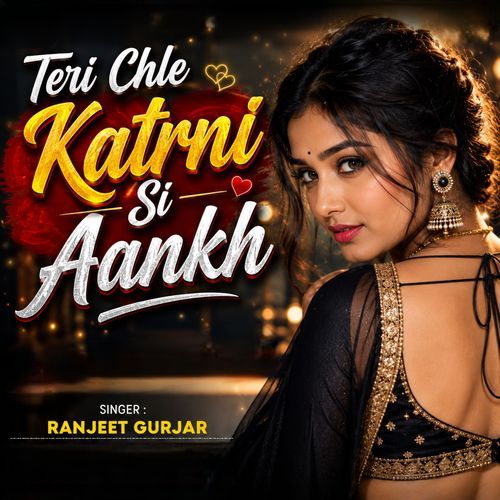 Teri Chle Katrni Si Aankh
