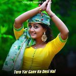 Tero Yar Ganv Ko Desi Hai