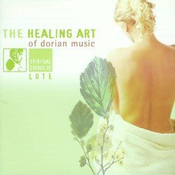 The Healing Art of Dorian Music - Spiritual Sounds of Lute