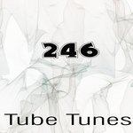 Tube Tunes, Vol.246