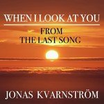 When I Look at You (From "The Last Song")