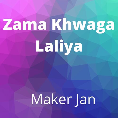 Zama Khwaga Laliya