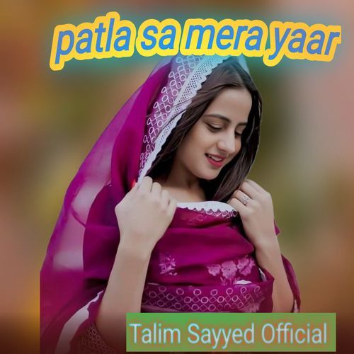 patla sa mera yaar