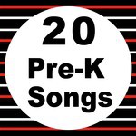 20 Pre-K Songs