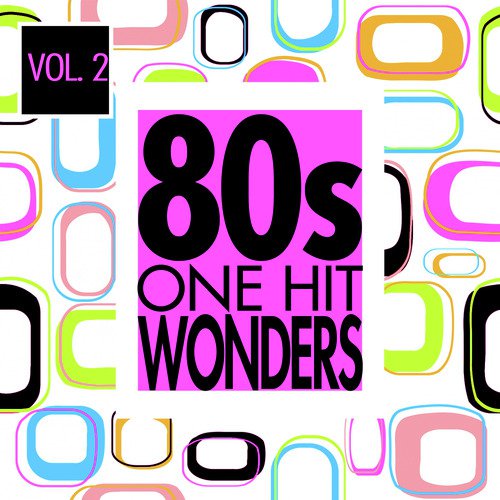 80s One Hit Wonders Vol.2