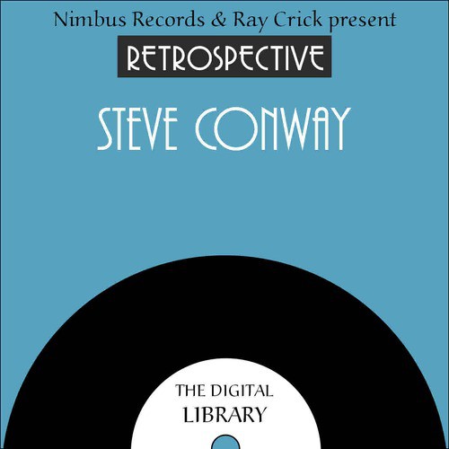 A Retrospective Steve Conway