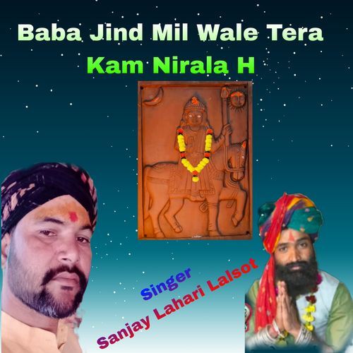 Baba Jind Mil Wale Tera Kam Nirala H