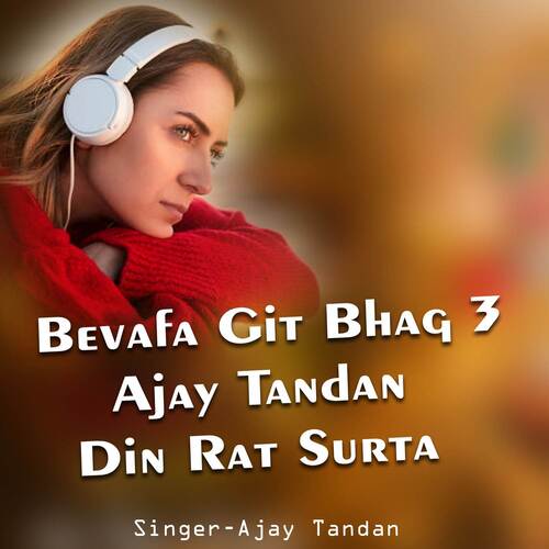 Bevafa Git Bhag 3 Ajay Tandan Din Rat Surta