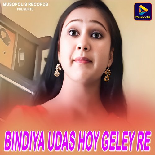 Bindiya Udas Hoy Geley Re