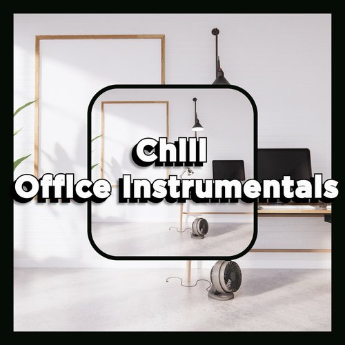 Chill Calm Work Instrumentals Playlist Radio_poster_image