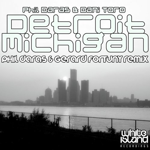 Detroit Michigan (Phil Daras & Gerard Fortuny Remix)