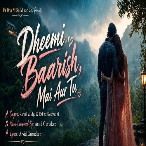 Dheemi Baarish Mai Aur Tu