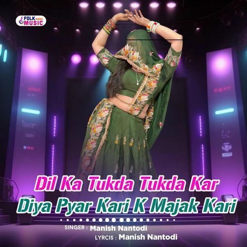 Dil Ka Tukda Tukda Kar Diya Pyar Kari K Majak Kari