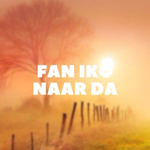 Fan Iko Naar Da