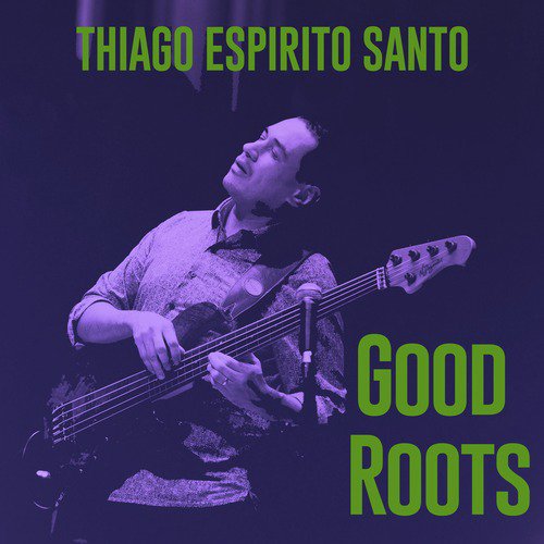 Good Roots_poster_image