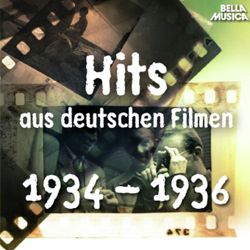 Hits aus deutschen Filmen 1934 - 1936