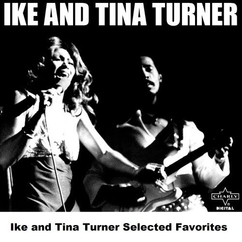 Ike and Tina Turner Selected Favorites